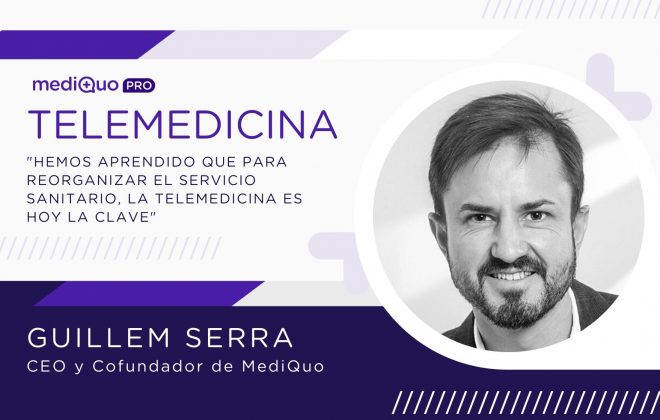 MediQuo, telemedicina, Guillem Serra, Salud, eHealth, mediQuo pro, médicos, salud digital