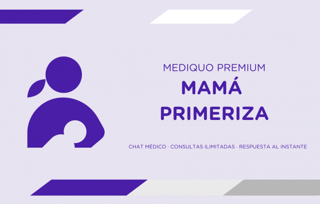 Mamá primeriza plan premium mediQuo. Asesoría Digital. Telemedicina. Chat médico. Salud.