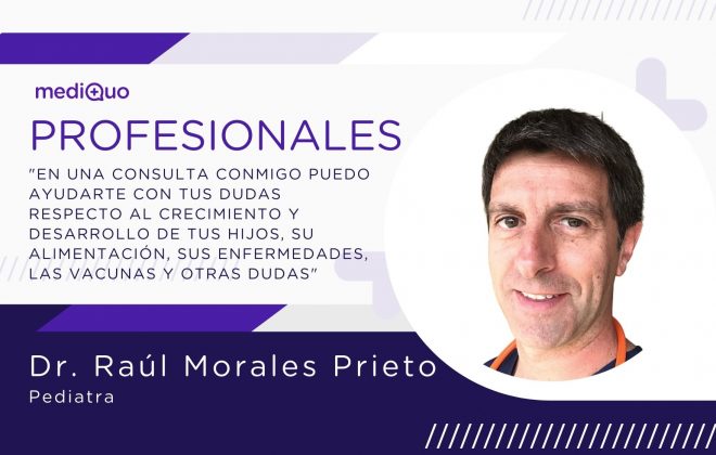 Raúl Morales Prieto Pediatra Profesionales blog mediQuo. Consulta online. Consulta médica. Consulta. Telemedicina.