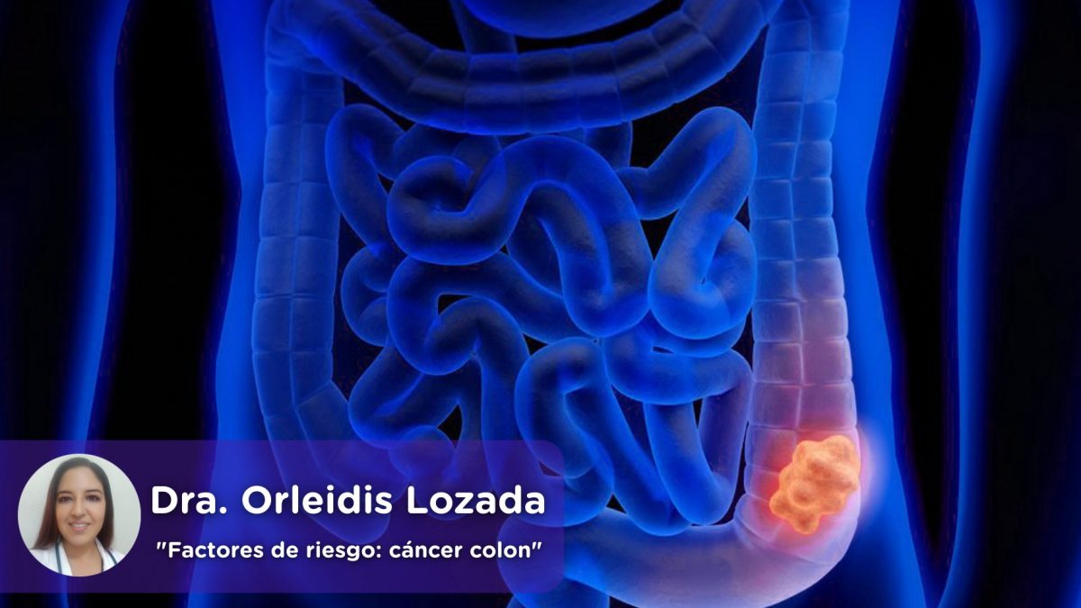 Factores de riesgo para el cáncer de colon. Orleidis Lozada. MediQuo. Telemedicina, Chat médico. Salud.