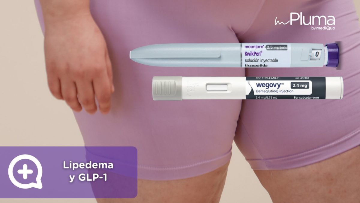 ¿Pueden ayudar los medicamentos GLP‑1 si tengo lipedema? Médicos para bajar de peso Método pluma. Mounjaro, Wegovy, Saxenda, Ozempic. Clínica Pérdida de peso. Consulta online. MediQuo. Liraglutida, semaglutida, tirzepatida.
